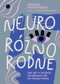 Neuroróżnorodne. Jak żyć w świecie - okładka książki