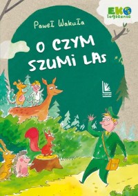 O czym szumi las - okładka książki