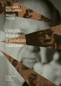 Odejdź. Rzecz o polskim rasizmie - okładka książki