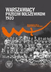 Warszawiacy przeciw bolszewikom - okładka książki