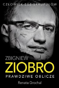 Zbigniew Ziobro. Prawdziwe oblicze - okładka książki