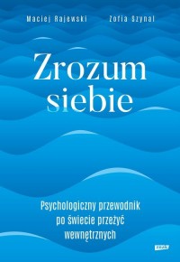 Zrozum siebie. Psychologiczny przewodnik - okładka książki