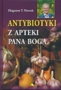 Antybiotyki z apteki Pana Boga - okładka książki