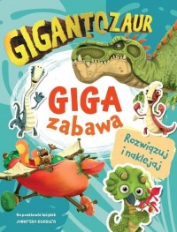 Gigantozaur. Giga zabawa - okładka książki