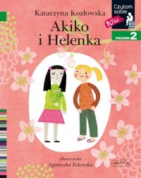 Akiko i Helenka. Czytam sobie. - okładka książki