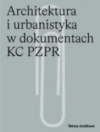 Architektura i urbanistyka w dokumentach - okładka książki