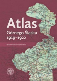 Atlas Górnego Śląska 1919–1922. - okładka książki