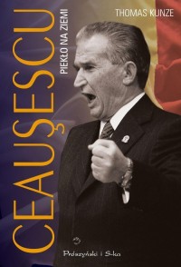 Ceausescu. Piekło na ziemi - okładka książki