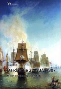 Dardanele 22-23 V 1807. W cieniu - okładka książki