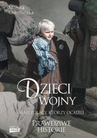 Dzieci wojny. Mali Polacy, którzy - okładka książki