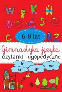 Gimnastyka języka. Czytanki logopedyczne - okładka książki