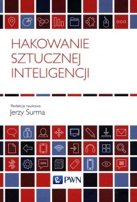 Hakowanie sztucznej inteligencji - okładka książki