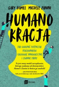 Humanokracja. Jak uwolnić potencjał - okładka książki
