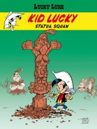 Kid Lucky. Statua Squaw. Tom 3 - okładka książki