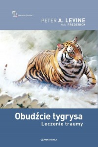 Obudźcie tygrysa Leczenie traumy - okładka książki