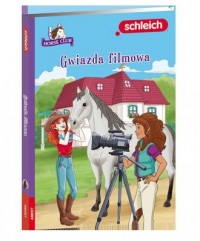 Schleich Horse Club Gwiazda filmowa - okładka książki