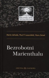 Bezrobotni Marienthalu Seria: Biblioteka - okładka książki