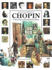 Chopin i muzyka romantyczna. Muzyka - okładka książki