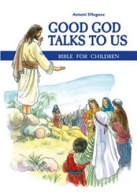 Good God Talks to Us. Bible for - okładka książki