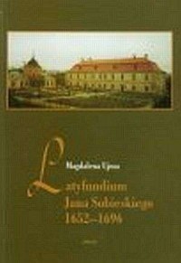 Latyfundium Jana Sobieskiego 1652-1696 - okładka książki