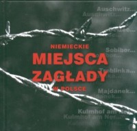 Niemieckie miejsca zagłady w Polsce - okładka książki