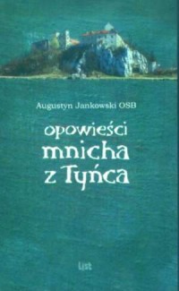 Opowieści mnicha z Tyńca - okładka książki