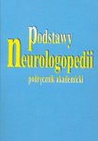 Podstawy neurologopedii. Podręcznik - okładka książki