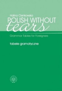 Polish without tears. Grammar Tables - okładka książki