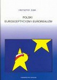 Polski eurosceptyzm i eurorealizm - okładka książki