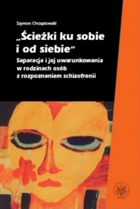 Ścieżki ku sobie i od siebie. Separacja - okładka książki