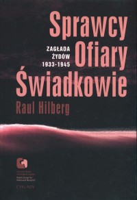 Sprawcy, ofiary, świadkowie. Zagłada - okładka książki