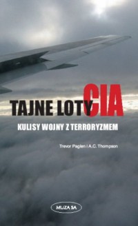 Tajne loty CIA. Kulisy wojny z - okładka książki