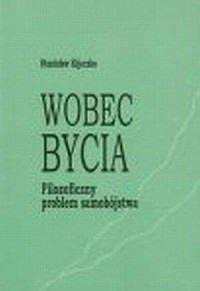 Wobec bycia. Filozoficzny problem - okładka książki