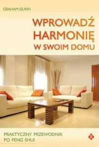 Wprowadź harmonię w swoim domu - okładka książki