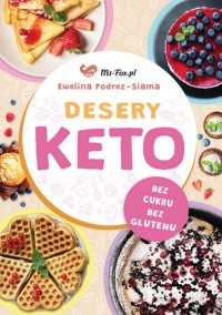 Desery KETO. Słodycze bez cukru, - okładka książki