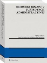 Kierunki rozwoju jurysdykcji administracyjnej - okładka książki
