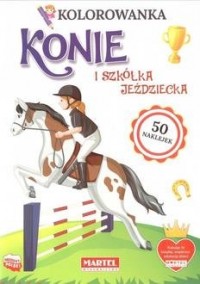 Kolorowanka. Konie i szkółka jeździecka - okładka książki