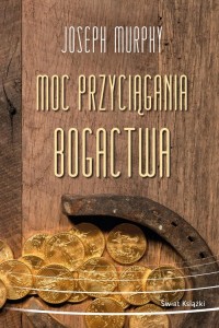 Moc przyciągania bogactwa - okładka książki