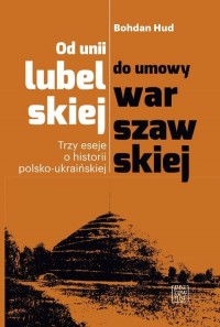 Od unii lubelskiej do umowy warszawskiej - okładka książki