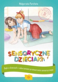 Sensoryczne dzieciaki - okładka książki