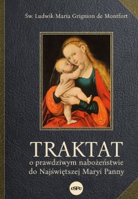 Traktat o prawdziwym nabożeństwie - okładka książki