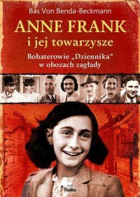 Anne Frank i jej towarzysze. Bohaterowie - okładka książki