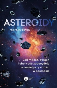 Asteroidy. Jak miłość, strach i - okładka książki
