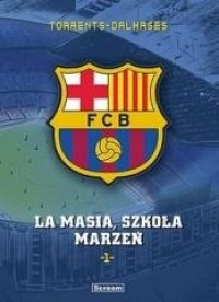 FC Barcelona. Tom 1. La Masia, - okładka książki