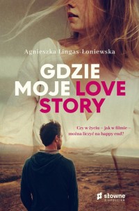 Gdzie moje love story - okładka książki