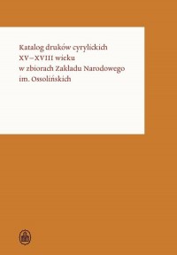Katalog druków cyrylickich XV-XVIII - okładka książki
