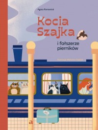 Kocia Szajka i fałszerze pierników - okładka książki