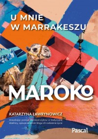 Maroko U mnie w Marrakeszu - okładka książki