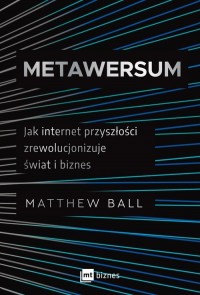Metawersum. Jak internet przyszłości - okładka książki