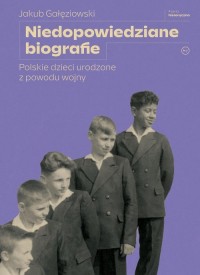 Niedopowiedziane biografie. Polskie - okładka książki